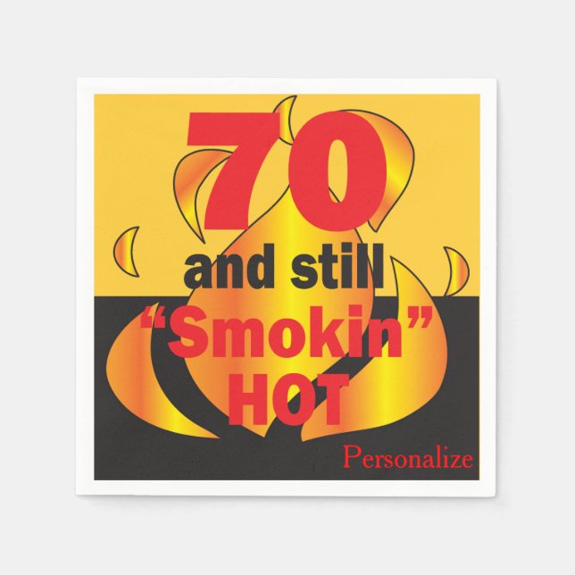 70 and Still Smokin Hot | 70th Birthday Napkin (Front)