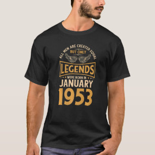 70 Birthday 70 Legends Were Born In January 1953 T-Shirt