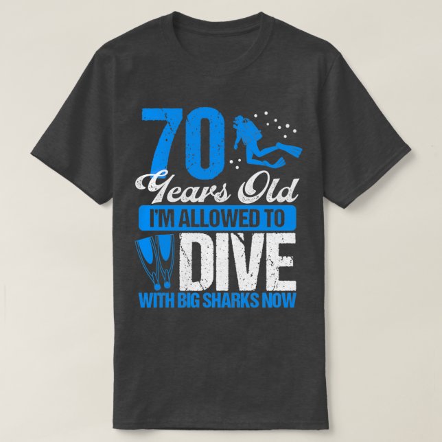 70 Birthday Scuba Diving Scuba Diver 70 Years Old T-Shirt (Design Front)