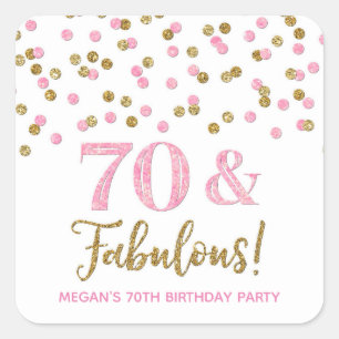 70 & Fabulous Birthday Pink Gold Confetti Square Sticker