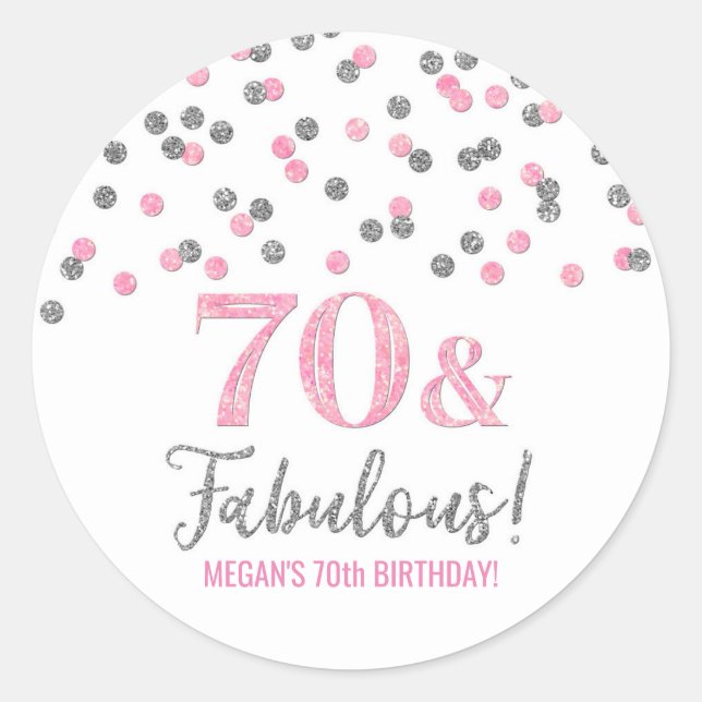 70 & Fabulous Birthday Pink Silver Confetti Classic Round Sticker (Front)
