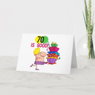 70 is Good Birthday Tshirts and Gifts Card