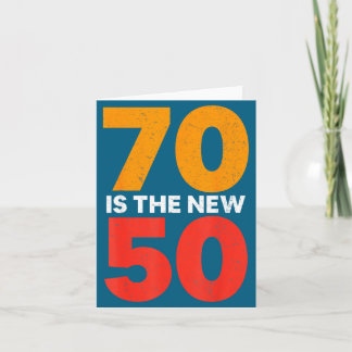 70 Is The New 50 Funny 70th Birthday Seventy Years Card
