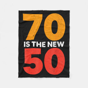 70 Is The New 50 Funny 70th Birthday Seventy Years Fleece Blanket