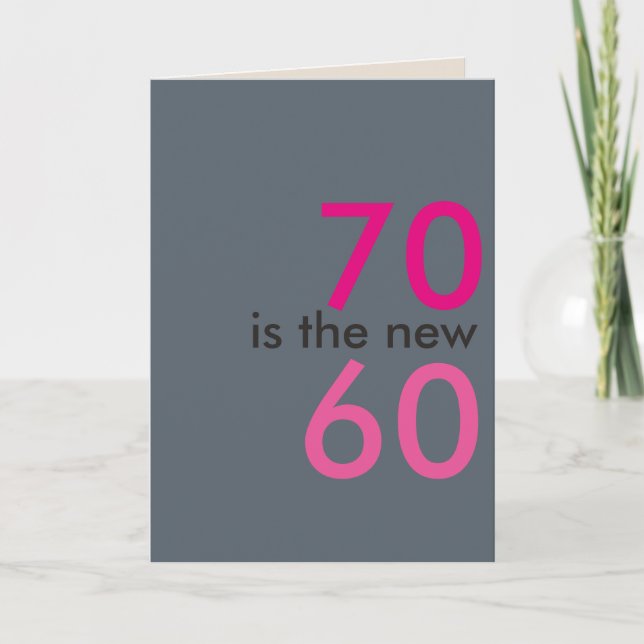 70 is the new 60, hoo-ray for crap 70th birthday card (Front)