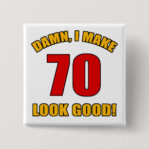 70 Looks Good! 15 Cm Square Badge