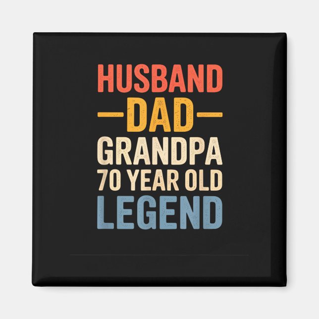 70 Old Legend Husband Dad Artwork Magnet (Front)