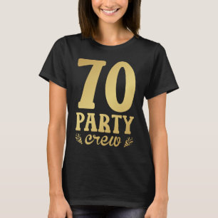 70 Party Crew 70th Birthday Women T-Shirt