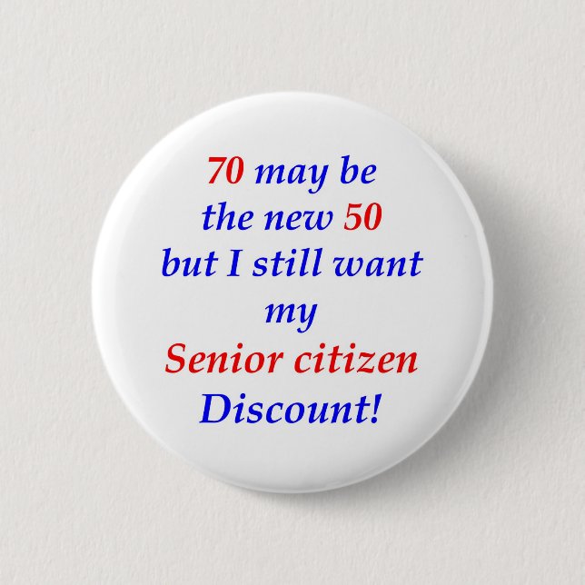 70 Senior Citizen 6 Cm Round Badge (Front)