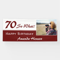 70 So what Funny 70th Birthday Party Photo