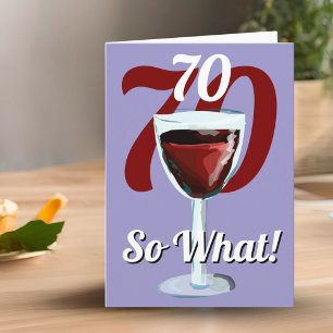 70 So what Funny Red Wine 70th Birthday Card