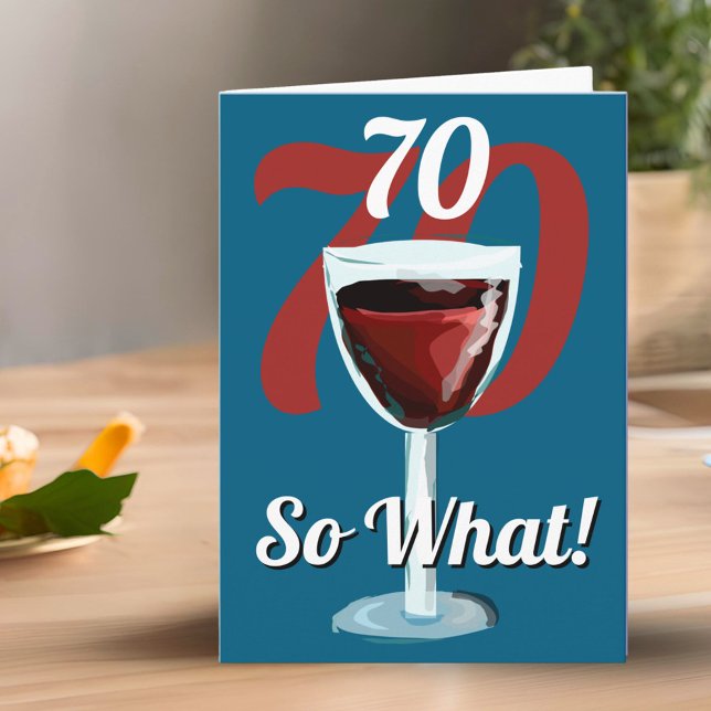 70 So what Funny Red Wine 70th Birthday Card (Creator Uploaded)