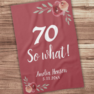 70 So what Red Watercolor Rose 70th Birthday Tea Towel