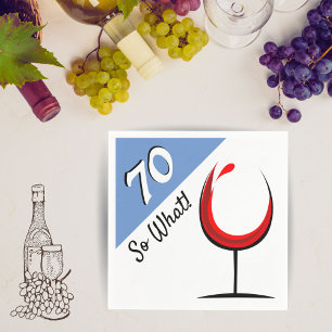 70 So what Red Wine Glass 70th Birthday Napkin