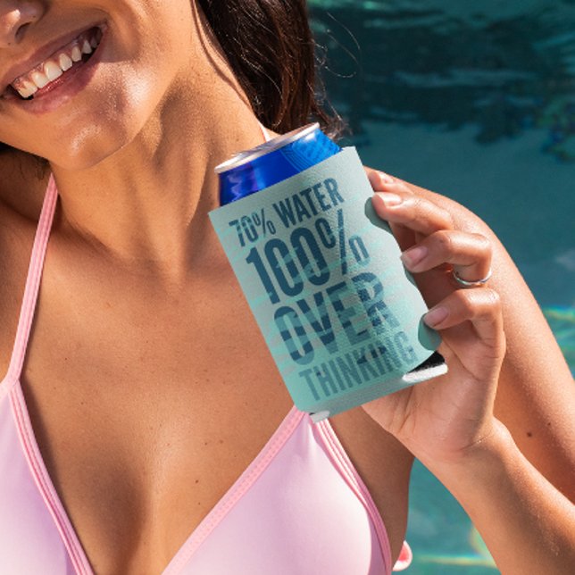 70% Water 100% Overthinking Can Cooler (Creator Uploaded)