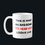 70 year old, awesome coffee mug<br><div class="desc">70 year old</div>
