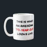 70 year old, awesome coffee mug<br><div class="desc">70 year old</div>