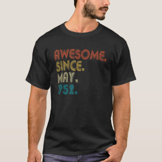 70 Year Old Awesome Since May 1952 70th Birthday T-Shirt