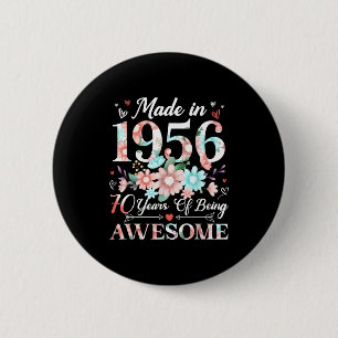 70 year old made in 1956 floral 70th birthday wome 6 cm round badge