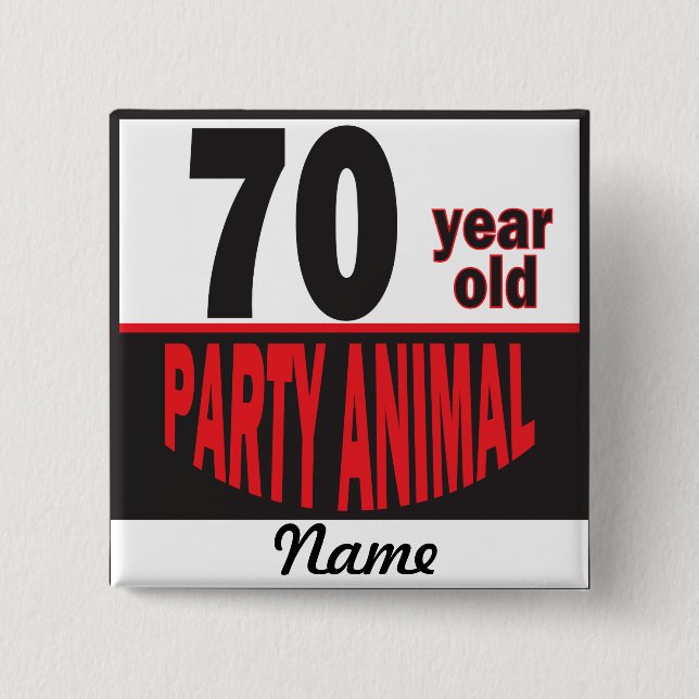70 Year Old Party Animal | 70th Birthday 15 Cm Square Badge (Front)