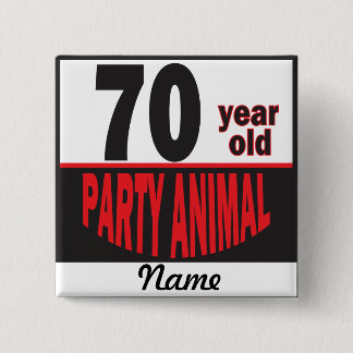 70 Year Old Party Animal | 70th Birthday 15 Cm Square Badge