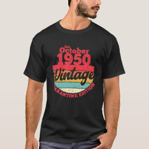 70 Year Old Quarantine Birthday Gift Born in Octob T-Shirt