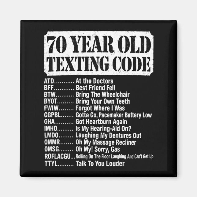 70 Year Old Senior Texting Code On Back Design Magnet (Front)