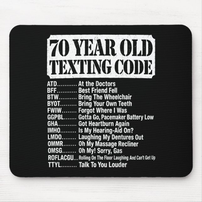 70 Year Old Senior Texting Code On Back Design Mouse Pad (Front)