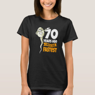 70 Years Ago I Was Fastest 70th Birthday Gag Sper T-Shirt