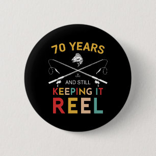 70 Years And Still Keeping It Reel 70th Birthday F 6 Cm Round Badge