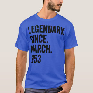 70 Years Legendary Since March 1953 70th Birthday T-Shirt