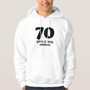 70 years of being awesome hoodie