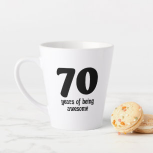 70 years of being awesome latte mug
