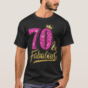 70 Years Old 70 & Fabulous 70th Birthday Queen Cro T-Shirt