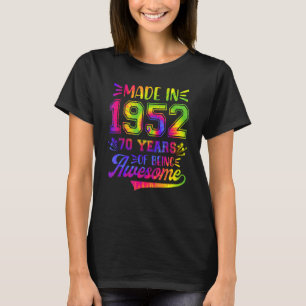 70 Years Old 70th Birthday Tie Dye Being Awesome M T-Shirt