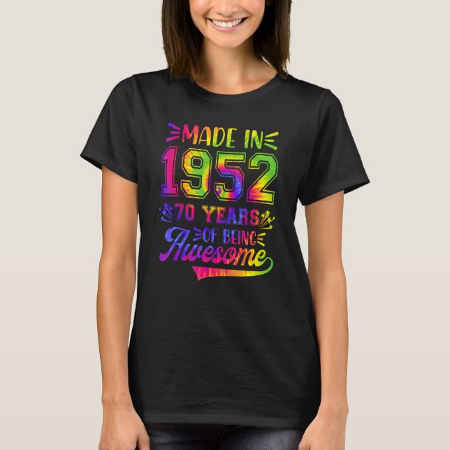 70 Years Old 70th Birthday Tie Dye Being Awesome M T-Shirt (Front)