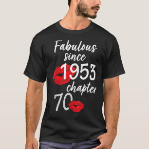 70 Years Old And Fabulous Birthday since 1953 chap T-Shirt