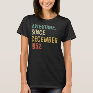 70 Years Old  Awesome Since December 1952 70th Bir T-Shirt