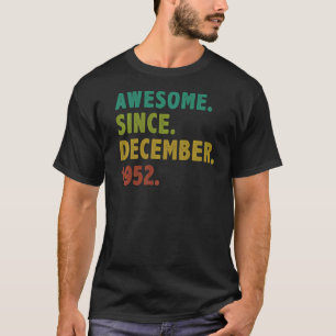70 Years Old Awesome Since December 1952 70th Birt T-Shirt