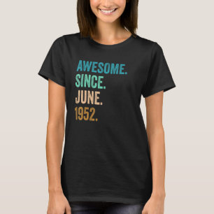 70 Years Old Awesome Since June 1952 70th Birthday T-Shirt