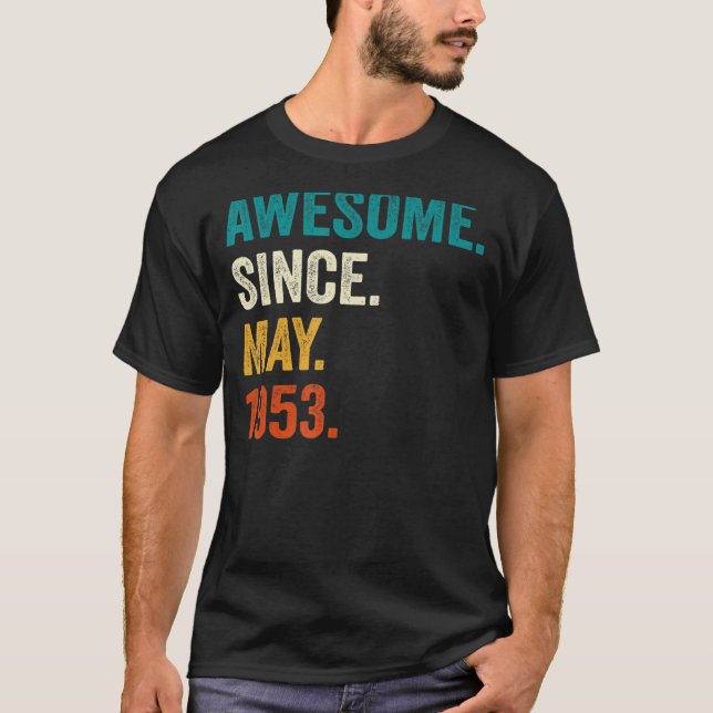 70 Years Old Awesome Since May 1953 70th Birthday  T-Shirt (Front)