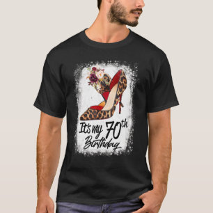70 Years Old High Heels Leopard It's My 70th Birth T-Shirt