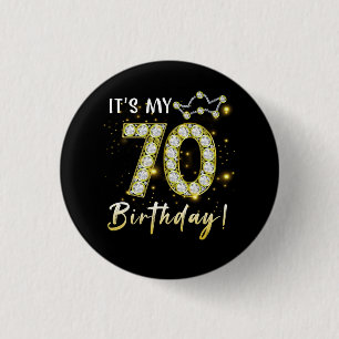 70 years old It_s my Birthday 70th Birthday Diamon 3 Cm Round Badge