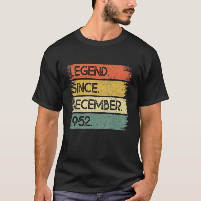70 Years Old  Legend Since December 1952 70th Birt T-Shirt (Front)