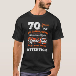 70 Years Old One Careful Owner 70th Birthday T-Shirt