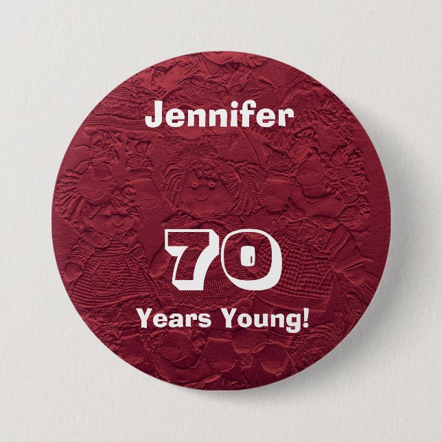 70 Years Young Red Dolls Pin Button Birthday Gift (Front)