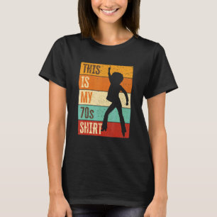 70s Costume Women, 70s Disco Party Outfit This Is T-Shirt