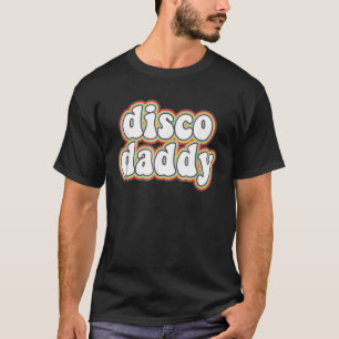 70s Disco Daddy 1970 Costumes For Men T-Shirt