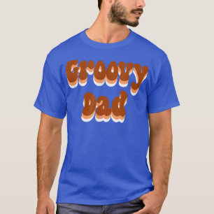 70s groovy mum and dad  T-Shirt