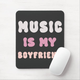 70s Groovy Typography – Music Is My Boyfriend Mouse Pad